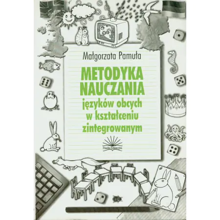 Książka - Metodyka nauczania języków obcych w kształceniu zintegrowanym