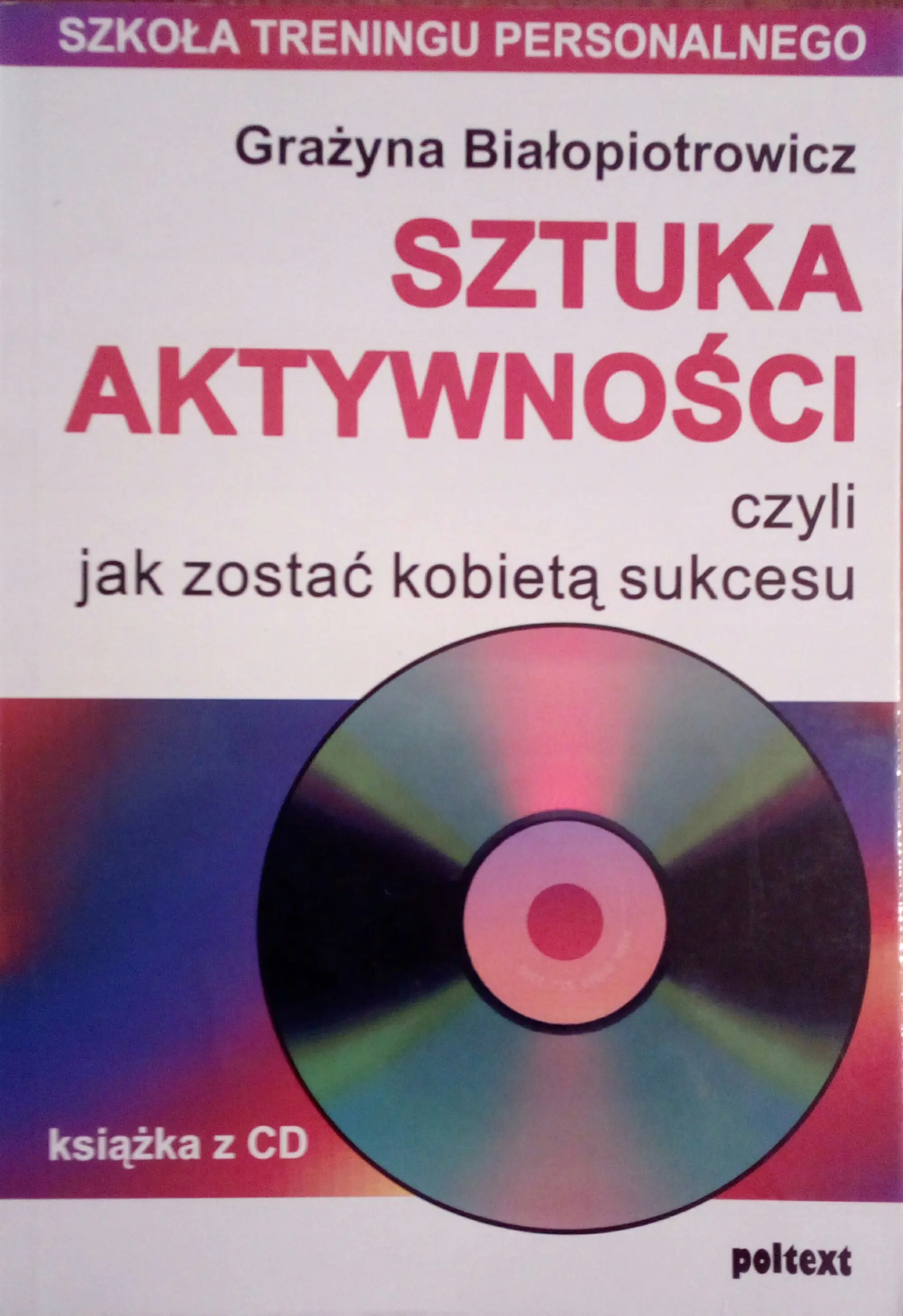 Książka - Sztuka aktywności czyli jak zostać kobietą sukcesu   CD 