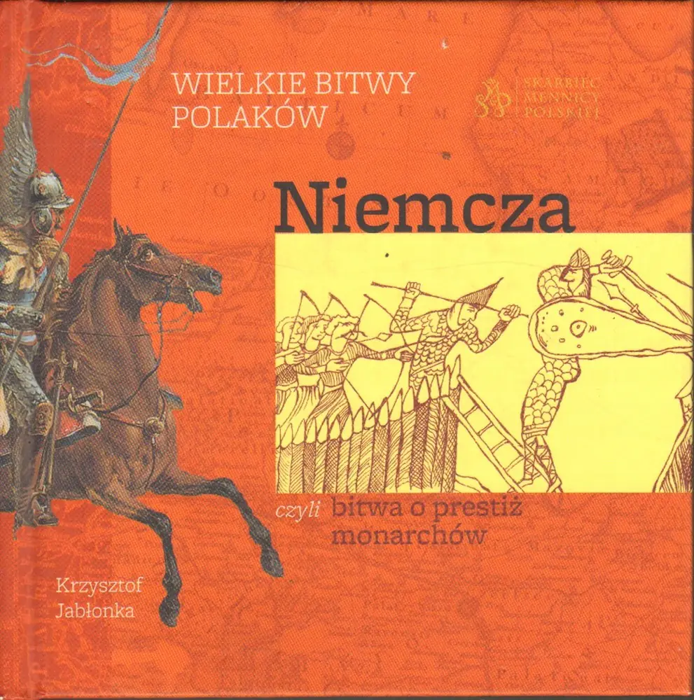 Książka - WIELKIE BITWY POLAKÓW - NIEMCZA CZYLI BITWA O PRESTIŻ MONARCHÓW