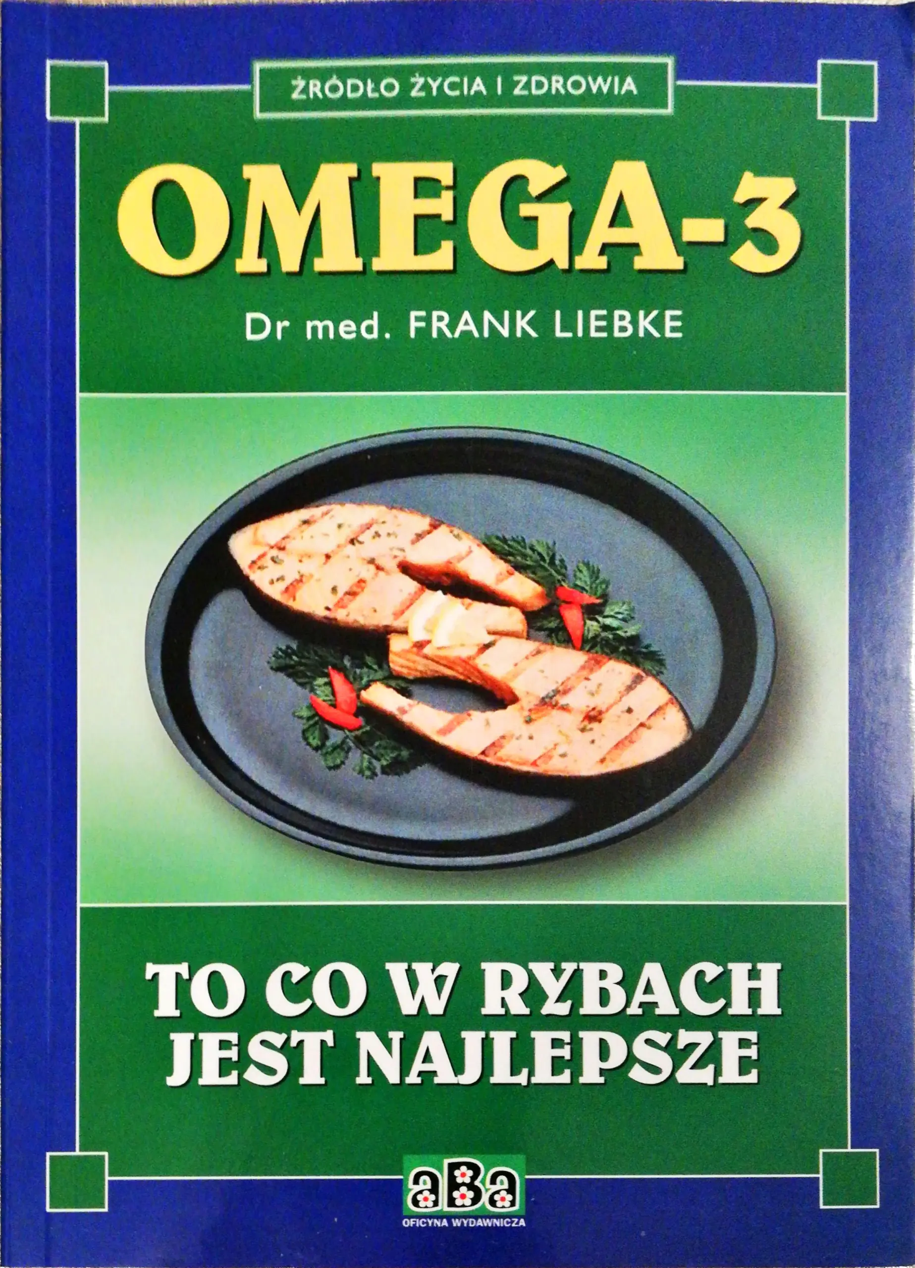 Książka - Omega- 3 To co w rybach jest najlepsze 