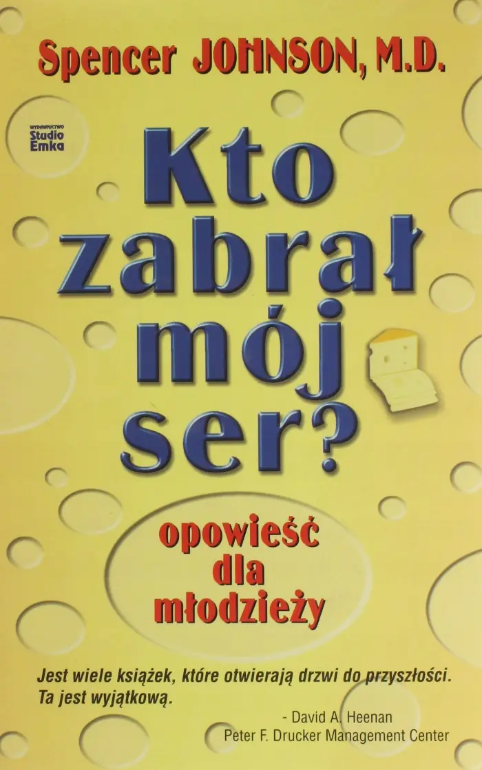 Kto zabrał mój ser? opowieść dla młodzieży