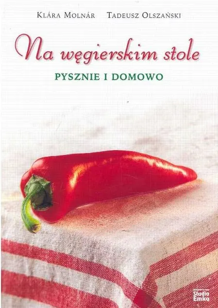Książka - Na węgierskim stole. Pysznie i domowo