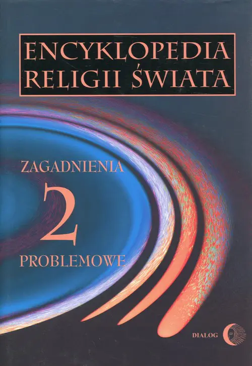 Książka - Encyklopedia Religii Świata T.2 Zagadnienia Problemowe