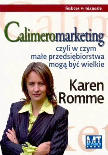 Książka - CALIMEROMARKETING CZYLI W CZYM MAŁE PRZEDSIĘBIORSTWA MOGĄ BYĆ WIELKIE