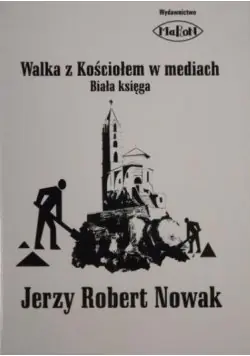 Książka - Walka z Kościołem w mediach Autograf Autora