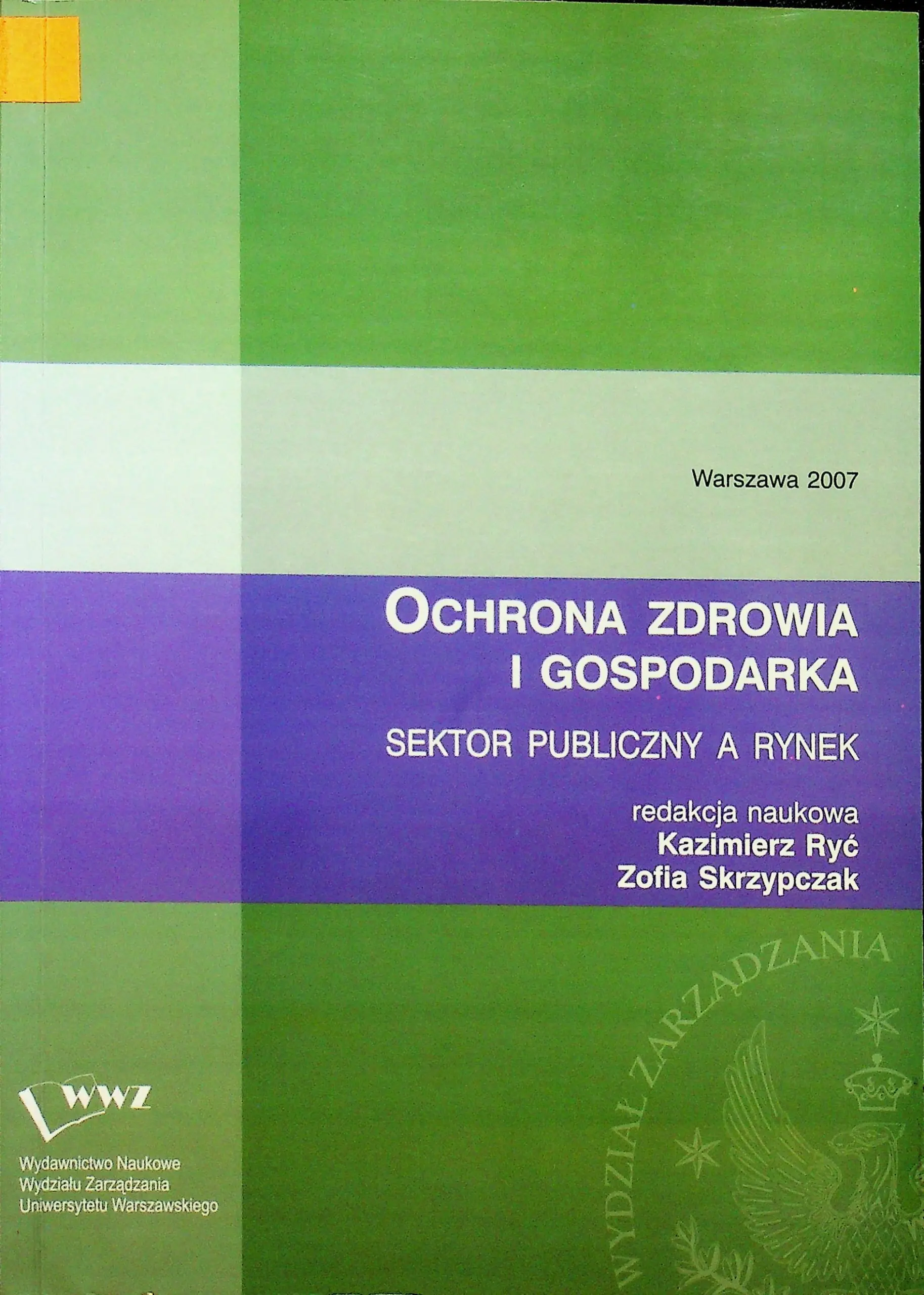 Książka - OCHRONA ZDROWIA I GOSPODARKA SEKTOR PUBLICZNY A RYNEK