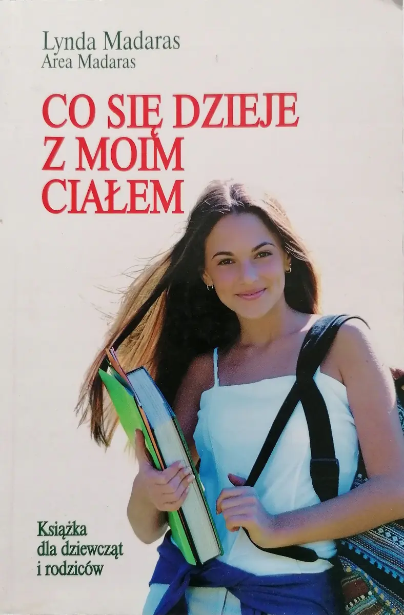 Książka - Co się dzieje z moim ciałem? Książka dla dziewcząt i rodziców