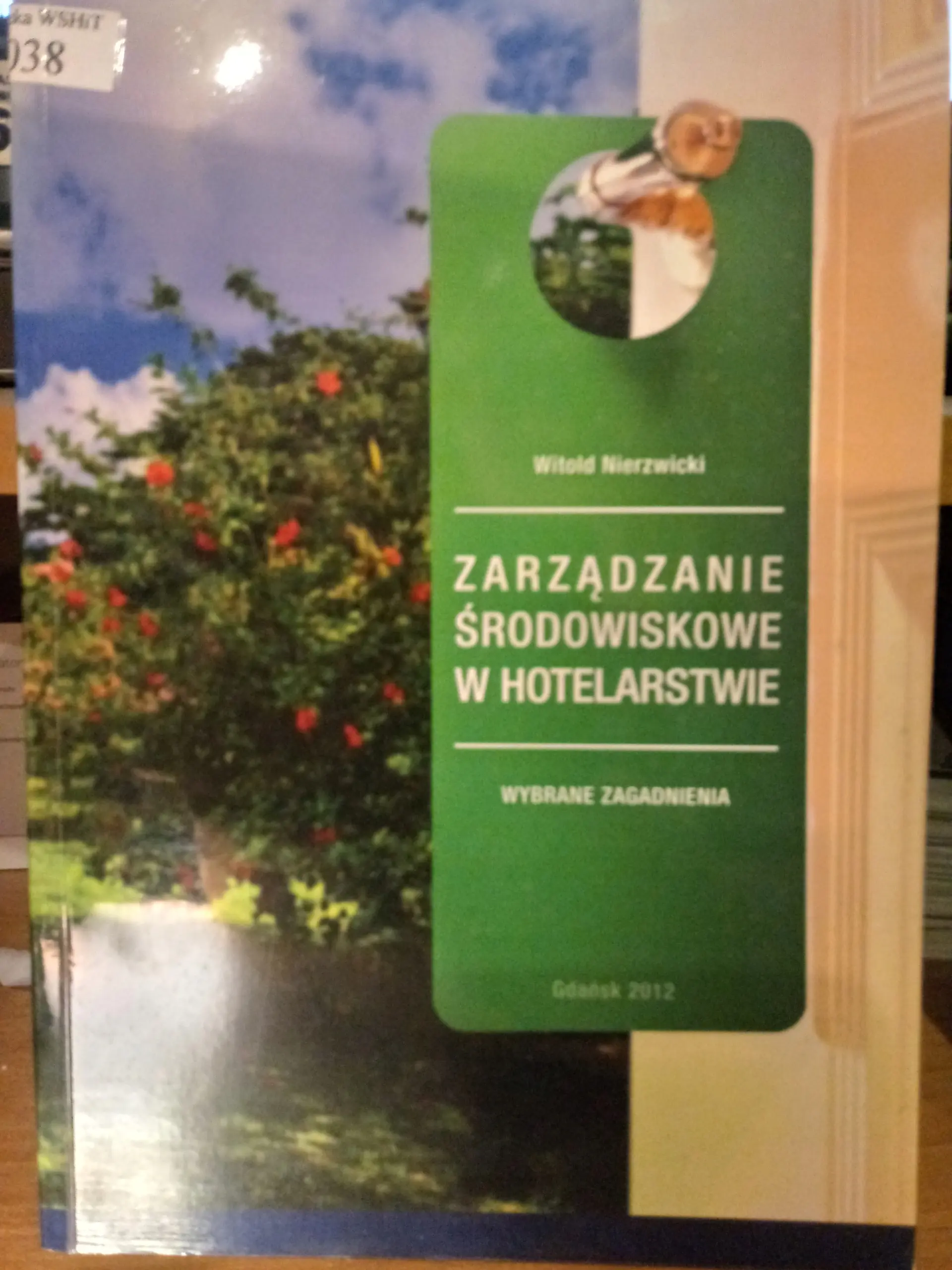 Książka - ZARZĄDZANIE ŚRODOWISKOWE W HOTELARSTWIE WYBRANE ZAGADNIENIA