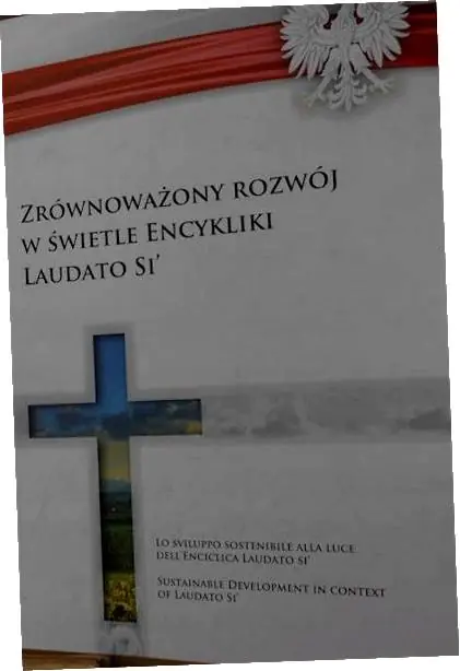 Książka - Zrównoważony rozwój w świetle encykliki laudato si