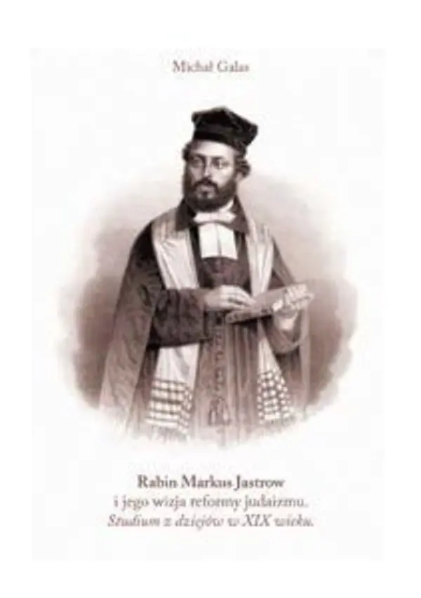 Książka - Rabin Markus Jastrow i jego wizja reformy judaizmu