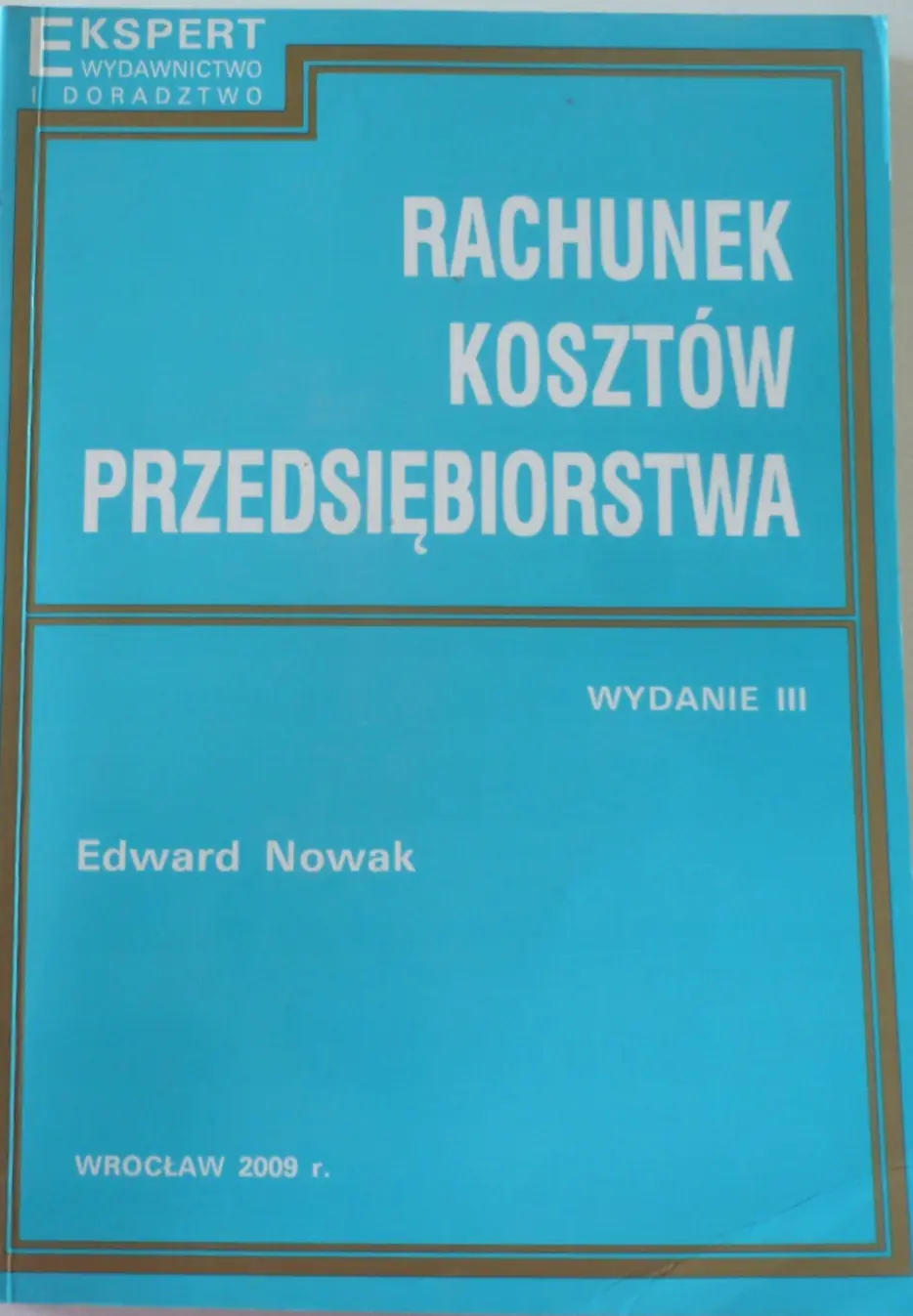 Książka - RACHUNEK KOSZTÓW PRZEDSIĘBIORSTWA WYD.3
