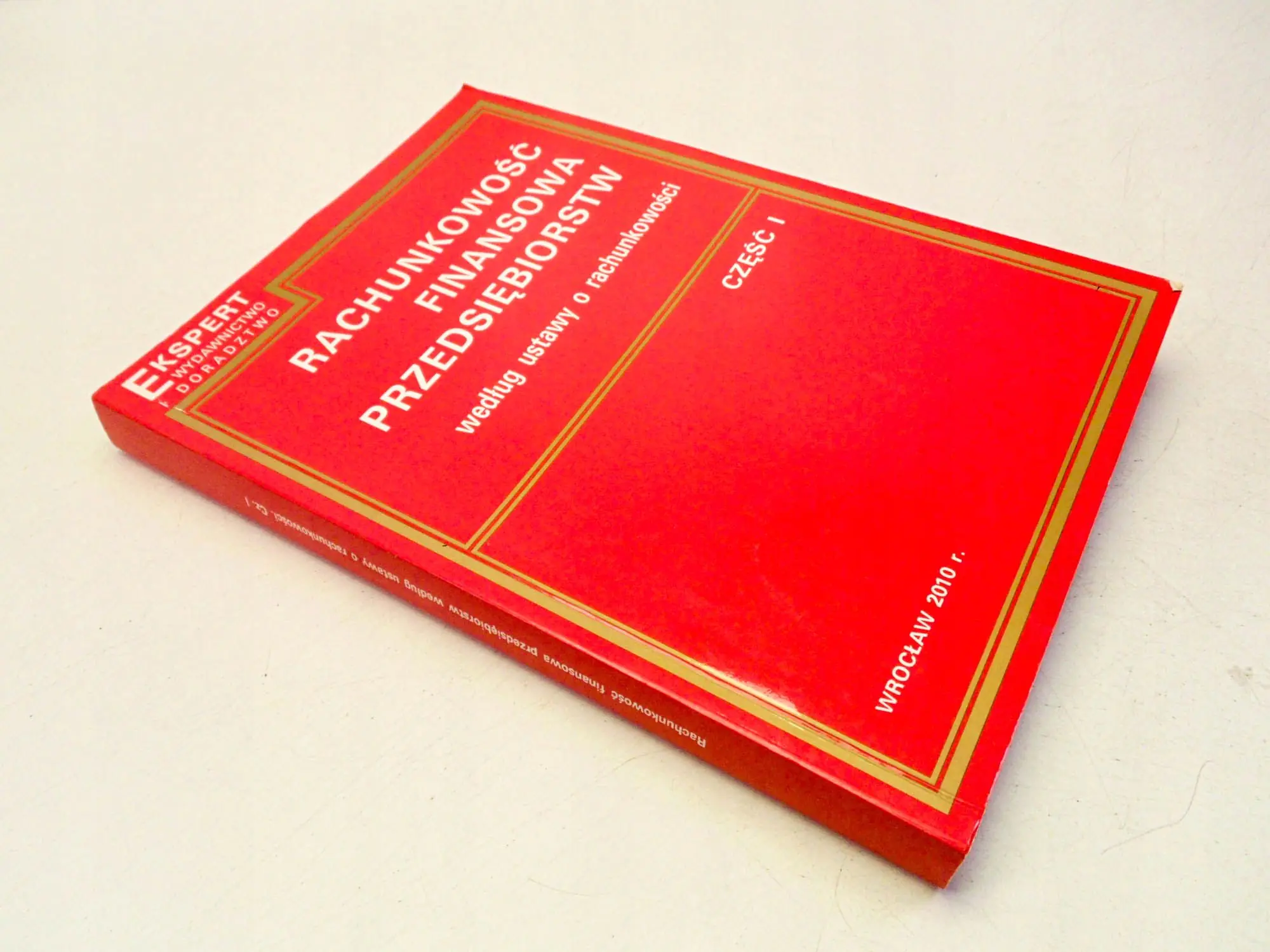 Książka - Rachunkowość finansowa przedsiębiorstw według ustawy o rachunkowości. Część 1