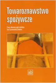 Towaroznawstwo spożywcze. Podręcznik