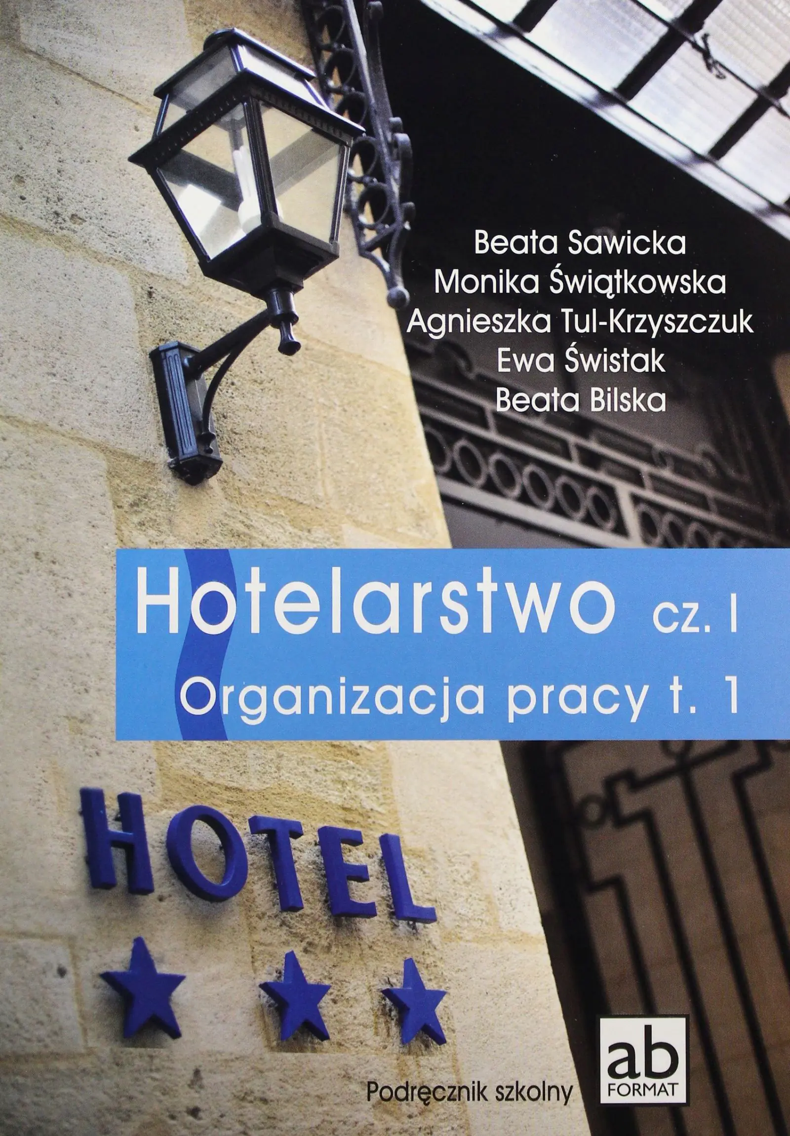 Książka - Hotelarstwo. Tom 1. Organizacja pracy. Podręcznik. Technikum