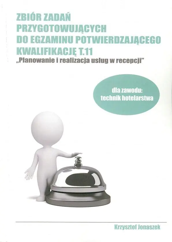 Książka - Zbiór zadań przygotowujących do egzaminu potwierdzającego kwalifikację t. 11 dla zawodu technik hotelarstwa