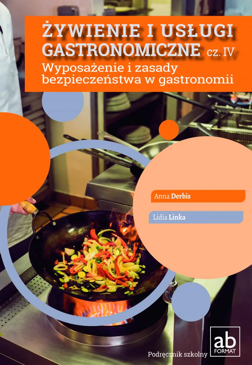 Żywienie i usługi gastronomiczne. Część 4. Wyposażenie i zasady bezpieczeństwa w gastronomii