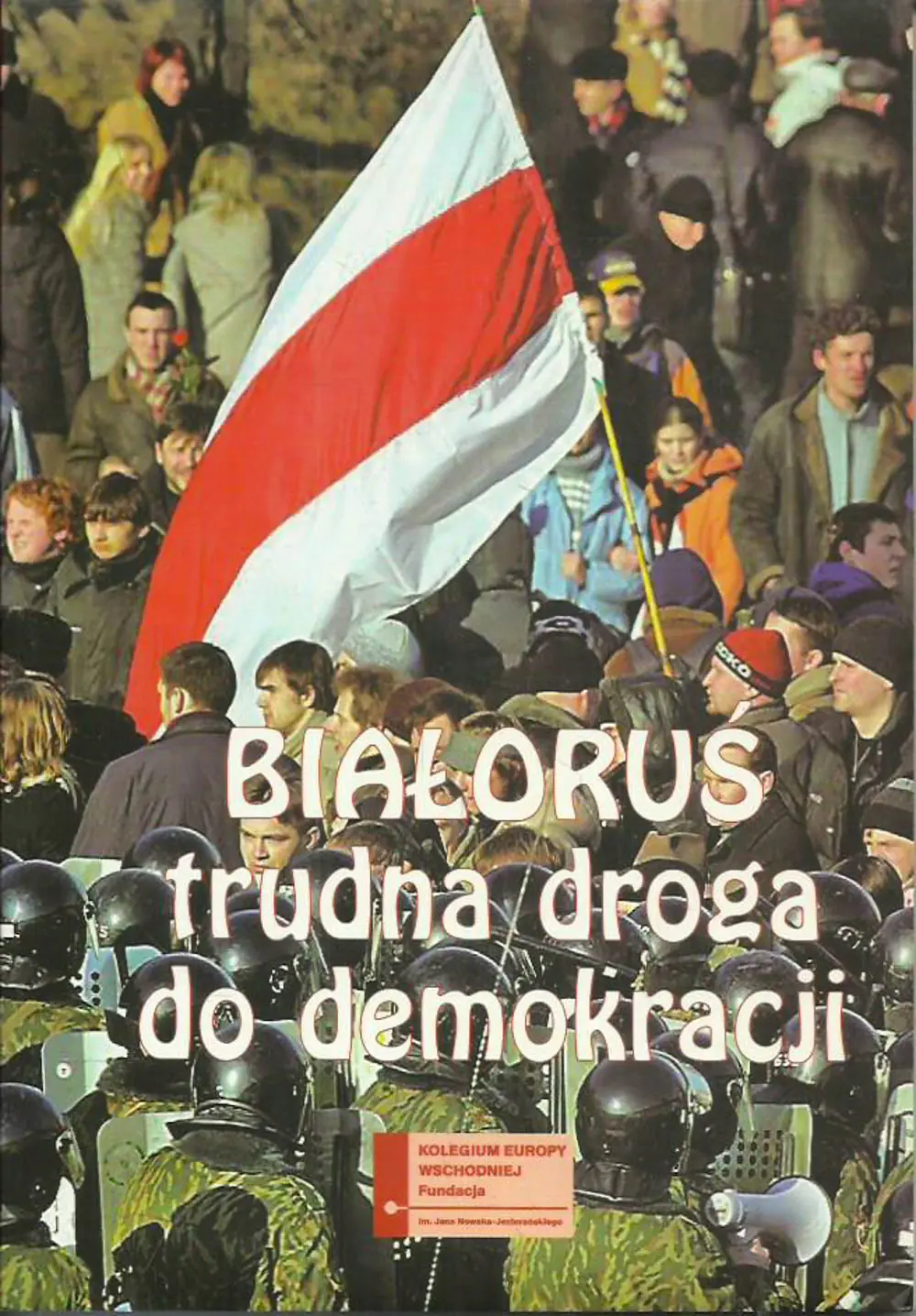 Książka - Białoruś. Trudna Droga do Demokracji