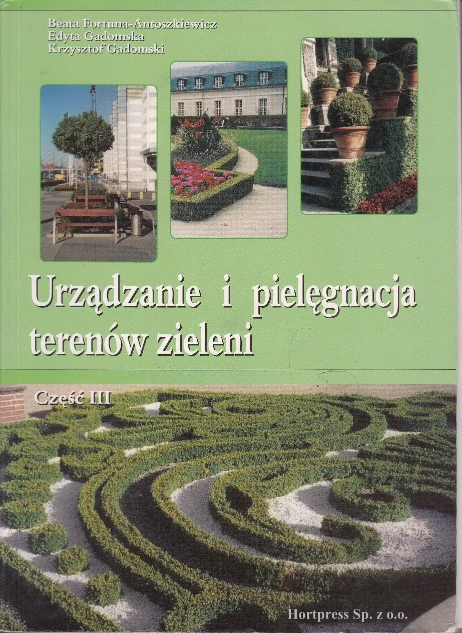 Książka - Urządzanie i pielęgnacja terenów zieleni. Podręcznik. Część 3