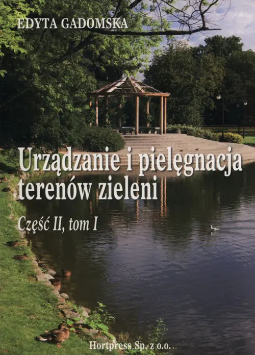 Książka - Urządzanie i pielęgnacja terenów zieleni. Podręcznik. Tom 1. Część 2