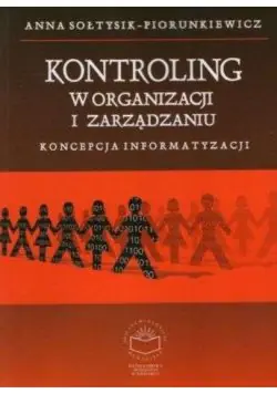 Książka - KONTROLING W ORGANIZACJI I ZARZĄDZANIU KONCEPCJA INFORMATYZACJI