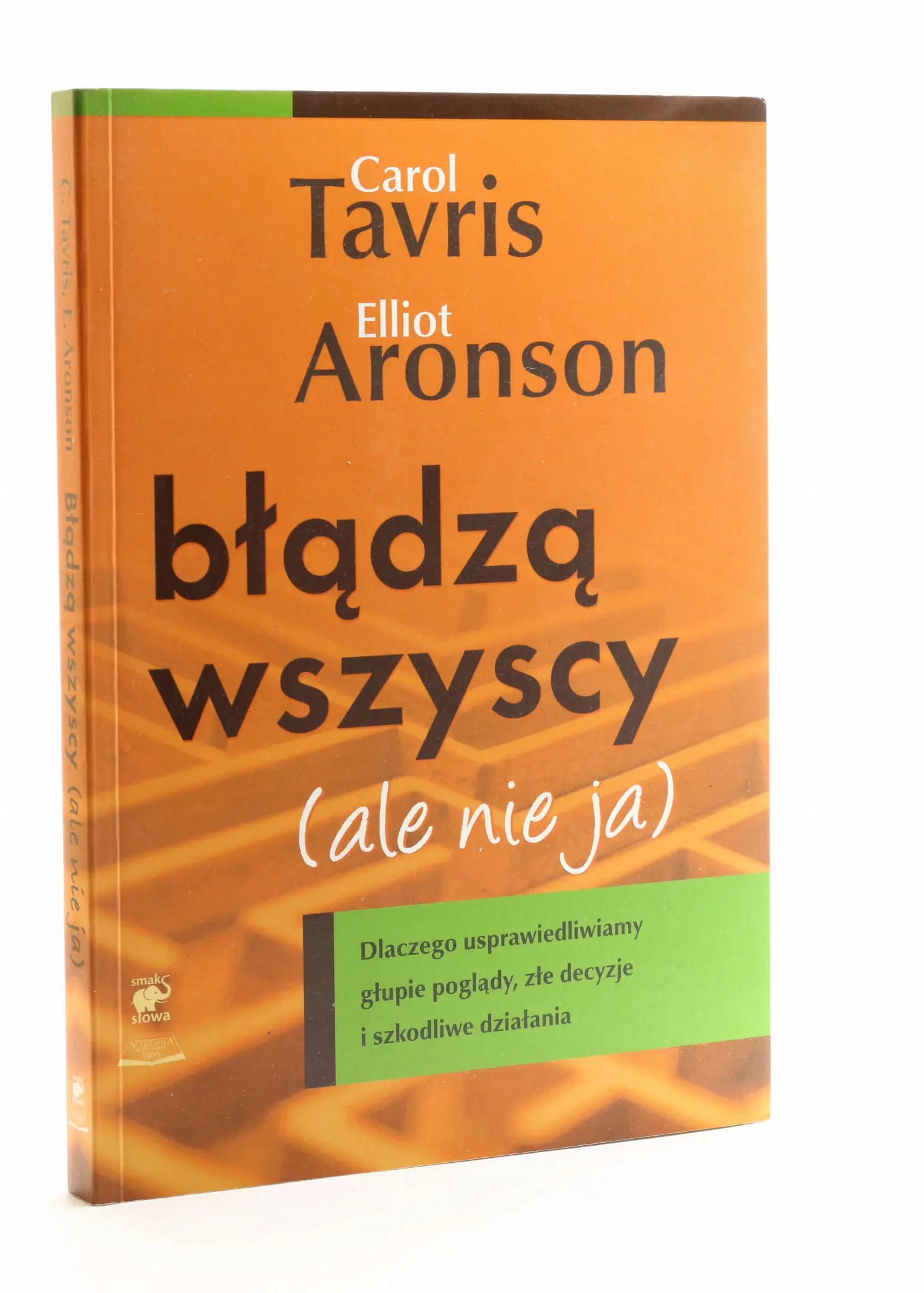 Książka - Błądzą wszyscy (ale nie ja) - Carol Tavris, Elliot Aronson - 