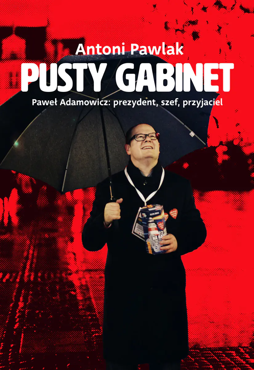 Książka - Pusty gabinet. Paweł Adamowicz: prezydent, szef, przyjaciel