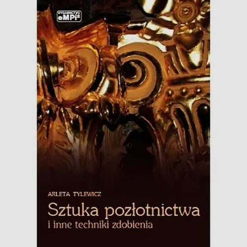 Książka - Sztuka pozłotnictwa i inne techniki zdobienia