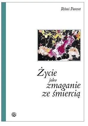 Książka - Życie Jako Zmaganie ze Śmierci