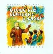 Książka - Ojciec Pio Cukierki i Łaski