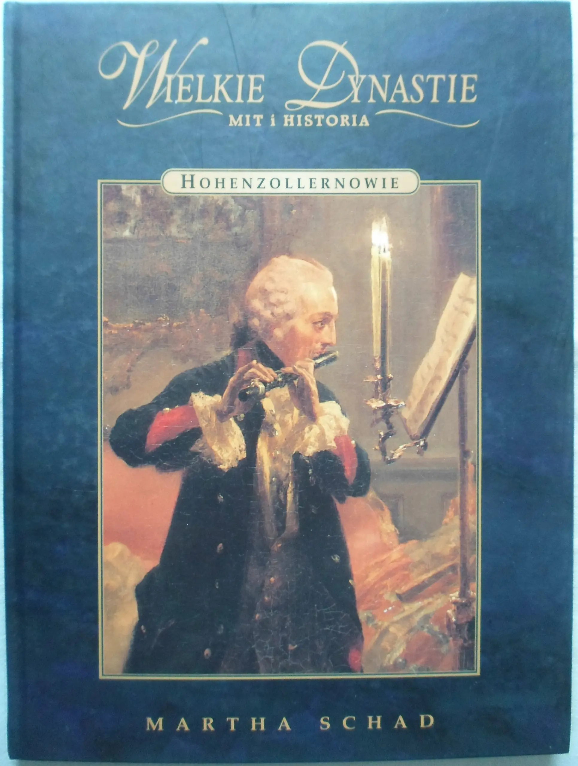 Książka - Hohenzollernowie Wielkie dynastie Martha Schad