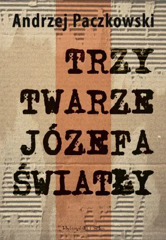 Książka - Trzy Twarze Józefa Światły