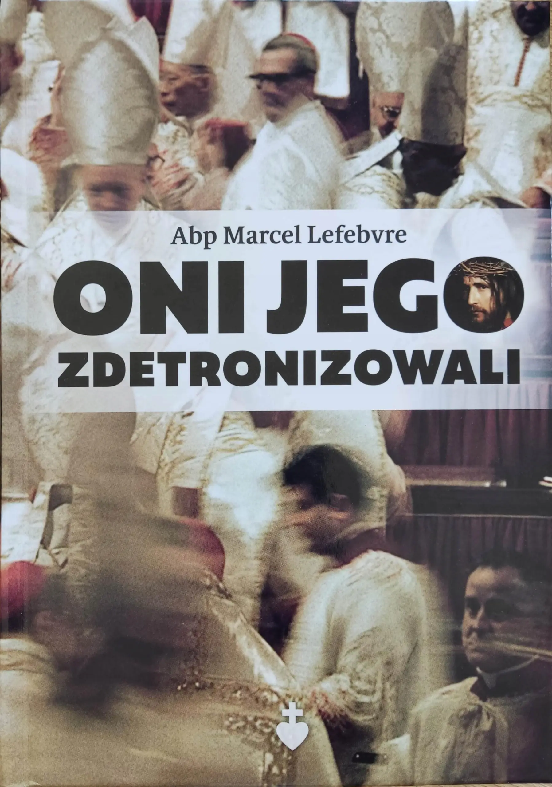 Książka - Oni Jego zdetronizowali