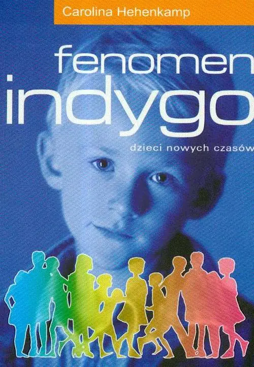 Książka - Fenomen Indygo. Dzieci nowych czasów
