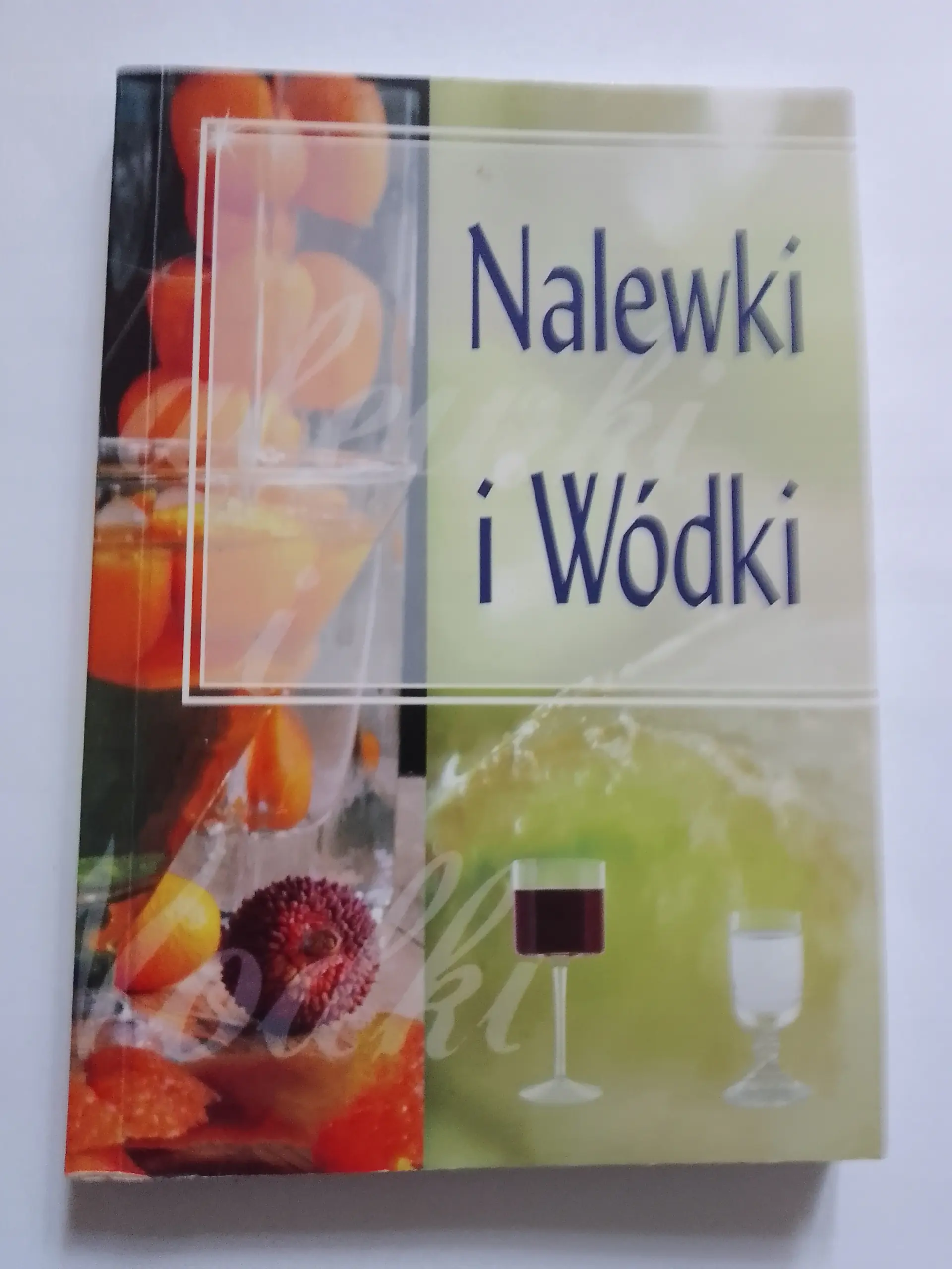 Książka - Nalewki i Wódki