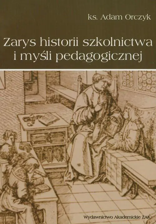 Książka - Zarys historii szkolnictwa i myśli pedagogicznej