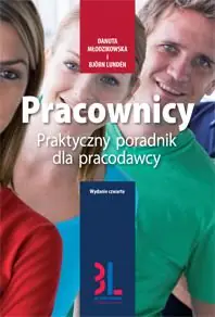 Książka - PRACOWNICY PRAKTYCZNY PORADNIK DLA PRACODAWCY WYD.2010