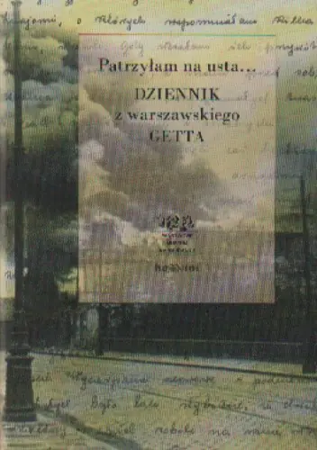 Książka - Patrzyłam na usta Dziennik z warszawskiego Getta