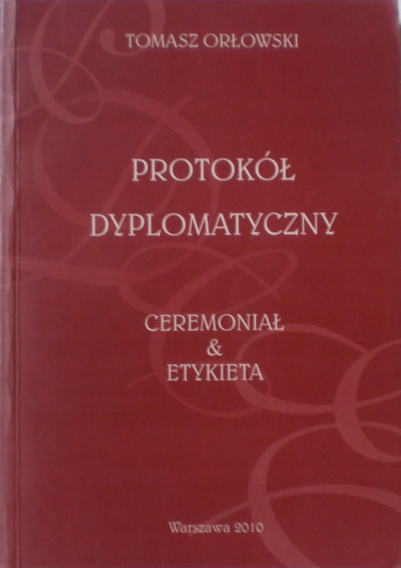 Książka - Protokól Dyplomatyczny Ceremoniał i Etykieta