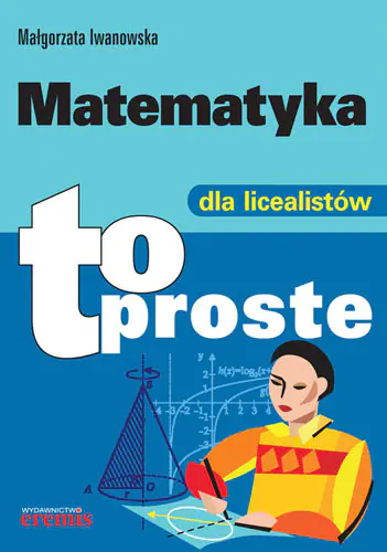 Książka - Matematyka dla licealistów - To proste
