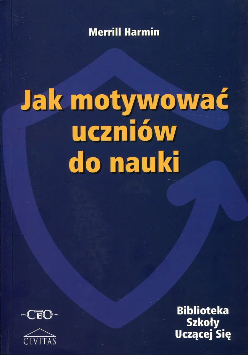 Książka - Jak motywować uczniów do nauki - Merrill Harmin 