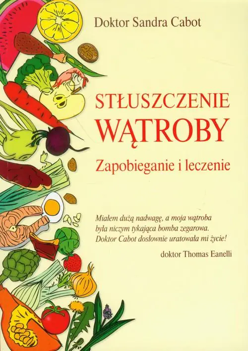 Książka - Stłuszczenie wątroby. Zapobieganie i leczenie