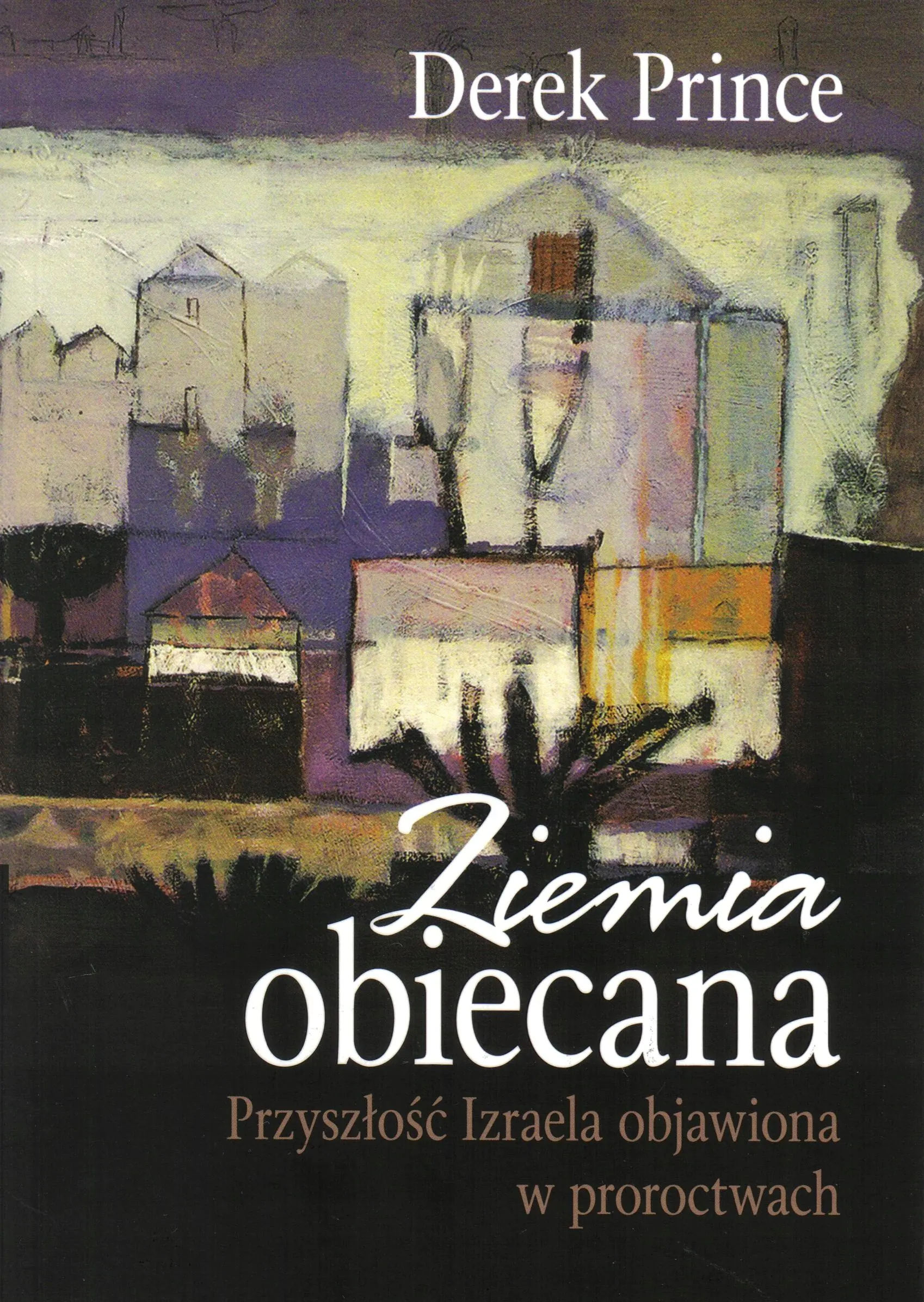 Książka - Ziemia obiecana. Przyszłość Izraela objawiona w proroctwach