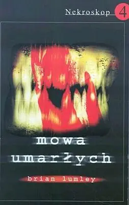 Książka - Mowa umarłych. Nekroskop. Tom 4