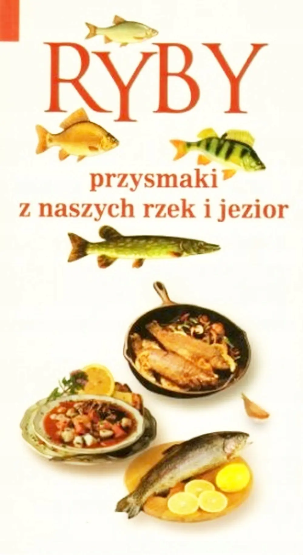 Książka - Ryby. Przysmaki z Naszych Rzek i Jezior