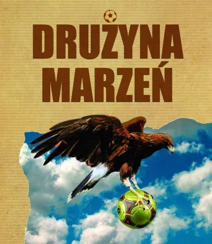 Książka - Drużyna marzeń