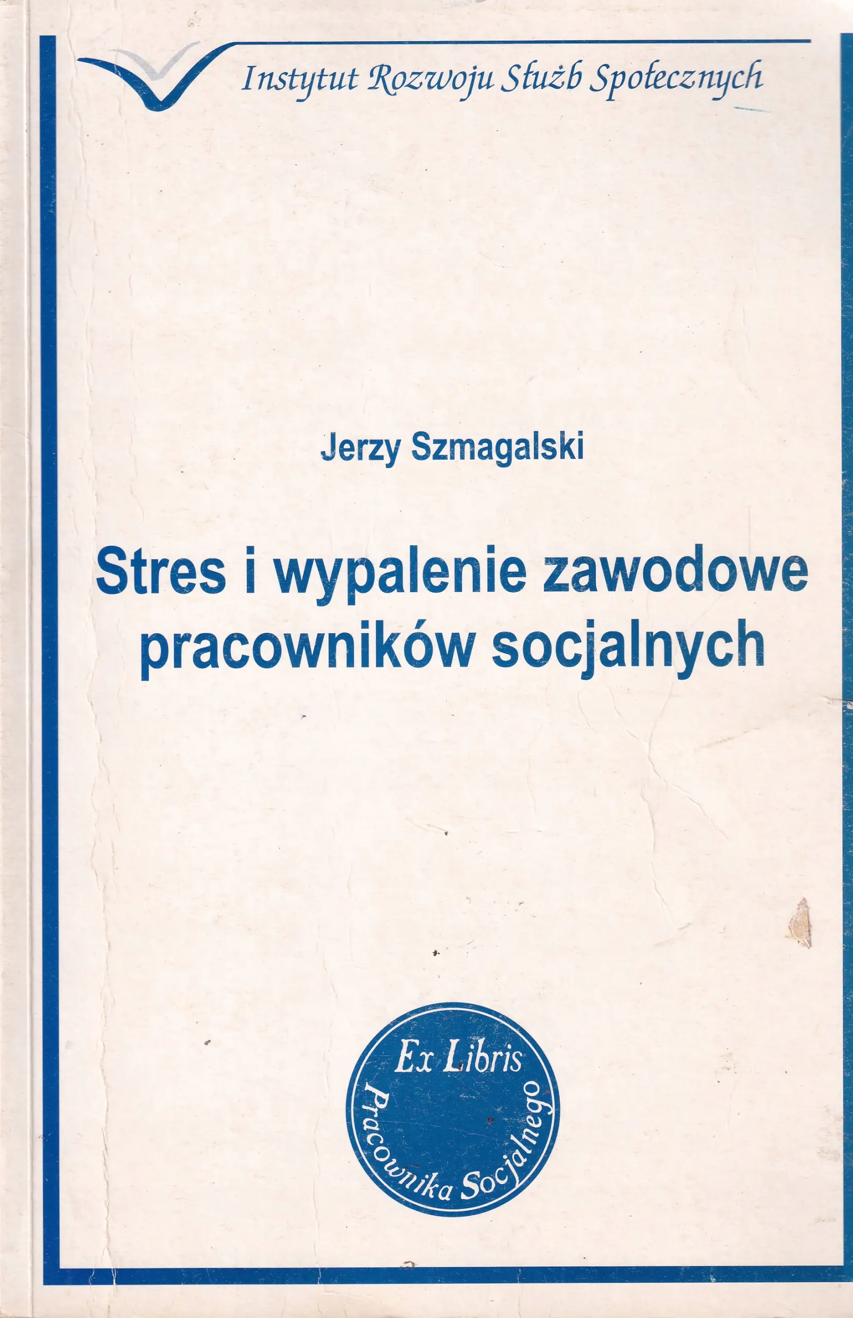 Książka - Stres i wypalenie zawodowe pracowników socjalnych