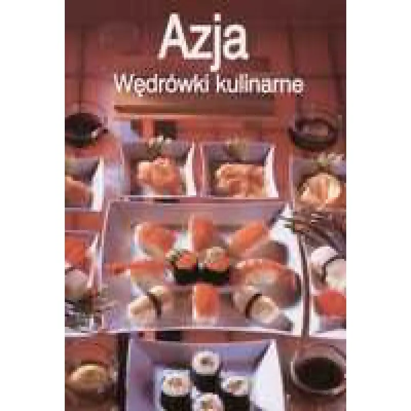 Książka - Azja. Wędrówki kulinarne