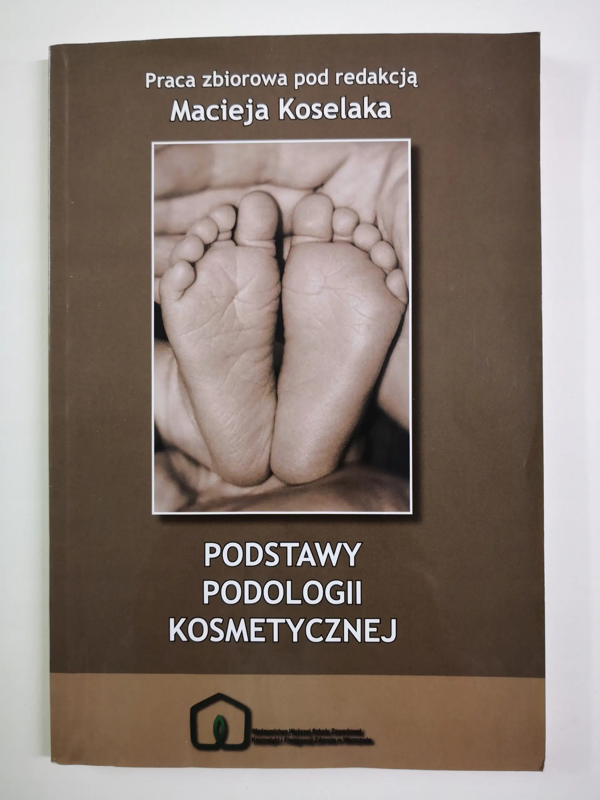 Książka - Podstawy podologii kosmetycznej