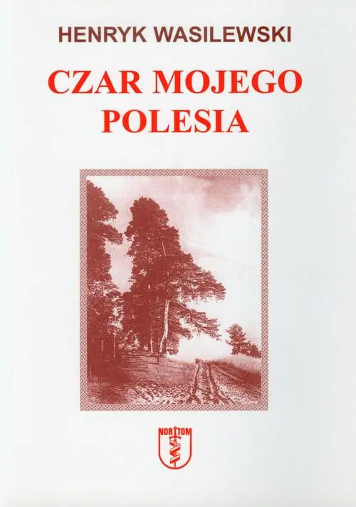 Książka - Czar mojego Polesia