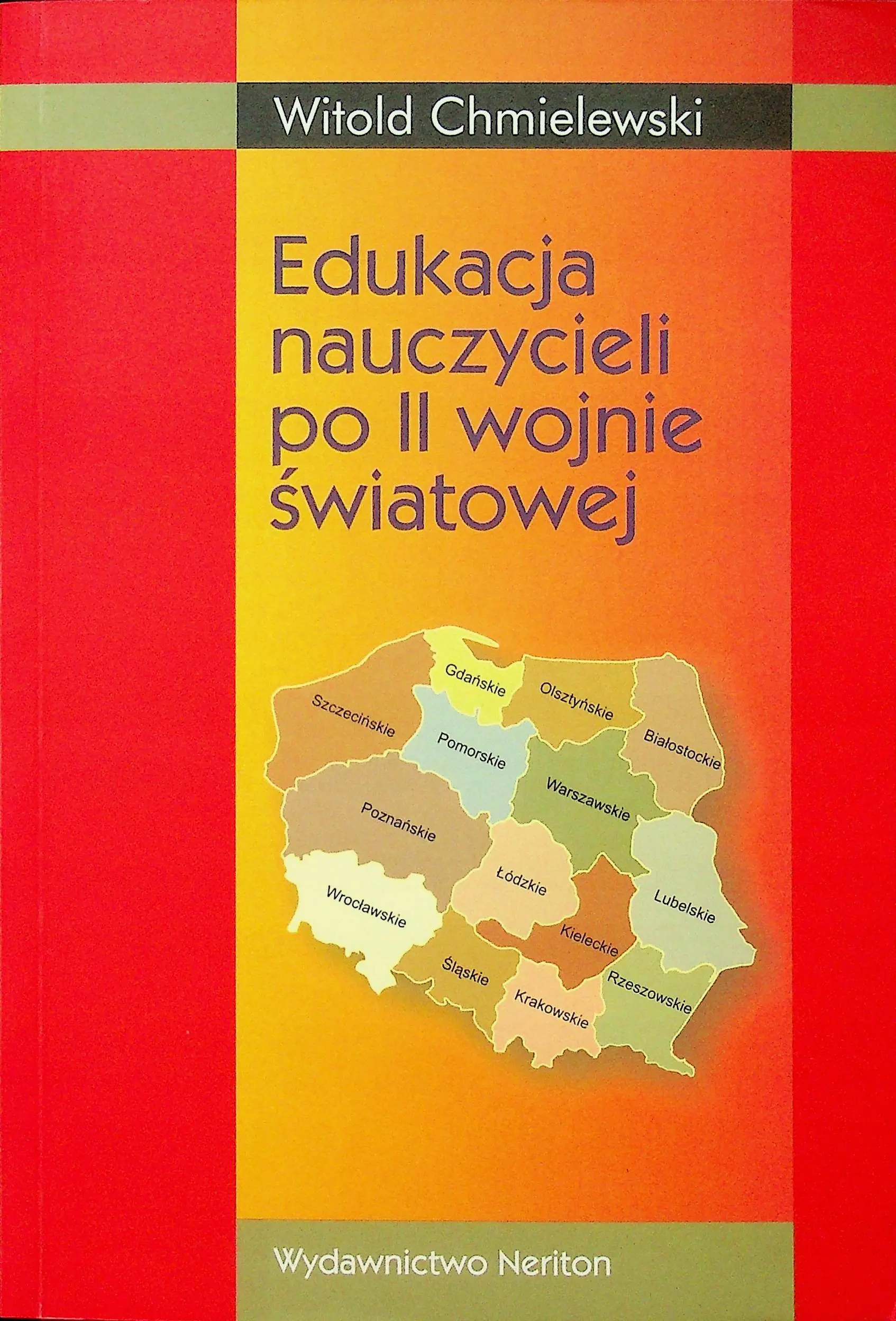 Książka - Edukacja nauczycieli szkół podstawowychpo II wojnie światowej